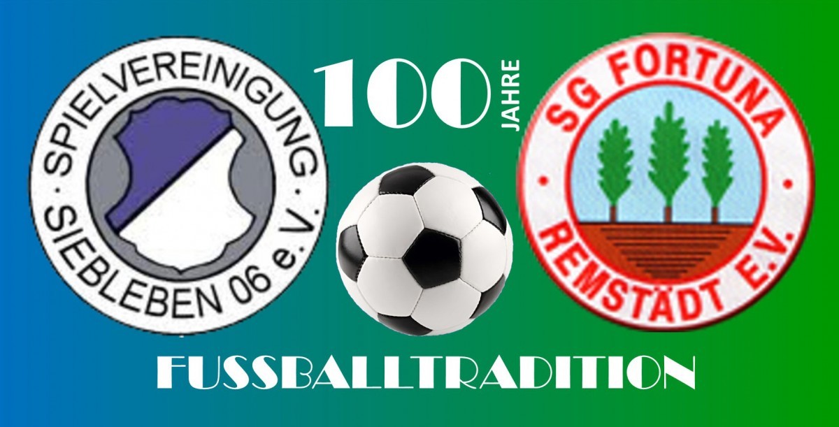 SV Siebleben 06 und Fortuna Remstädt feiern Geburtstag